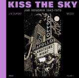 KISS THE SKY – T01 – KISS THE SKY – VOLUME 1 – JIMI HENDRIX 1942-1970