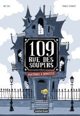 109, RUE DES SOUPIRS – T01 – FANTOMES A DOMICILE