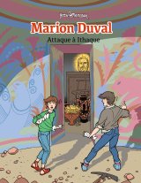 MARION DUVAL, TOME 03 – NE ATTAQUE A ITHAQUE