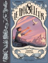 LE BOISELEUR TOME 02 – L’ESPRIT D’ATELIER