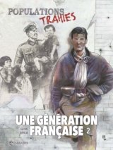UNE GENERATION FRANCAISE T02 – POPULATION TRAHIE !